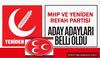 MHP ve Yeni Refah Partisi Van Milletvekili aday adayları belli oldu!