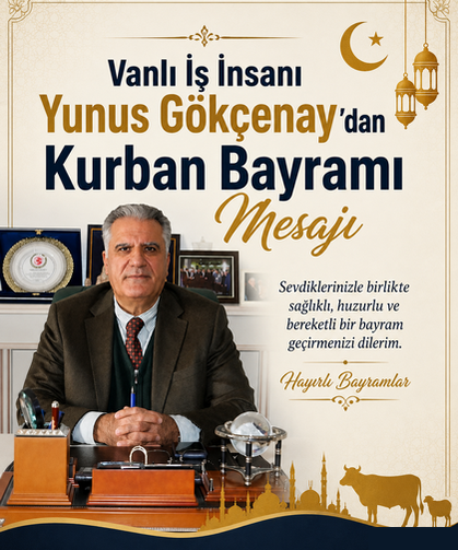 İş İnsanı Yunus Gökçenay’dan Kurban Bayramı Mesajı