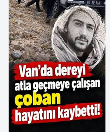 Van'da atıyla dereyi geçmeye çalışırken akıntıya kapıldı