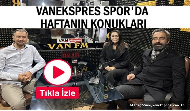 VanEkspres Spor 10 Aralık 2023