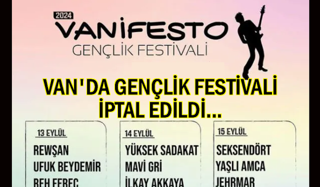 Van’da gençlik festivali iptal edildi
