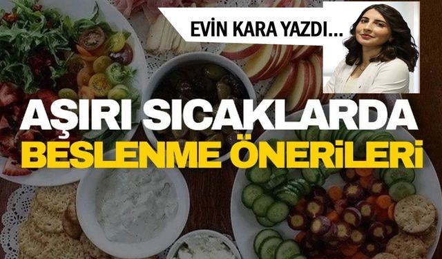Sıcak Havalarda Dikkat Edilmesi Gereken Beslenme Önerileri