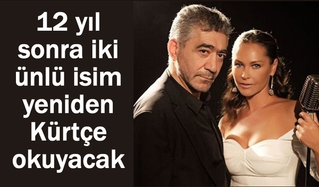 Ciwan Haco ve Hülya Avşar yeniden Kürtçe okuyacak