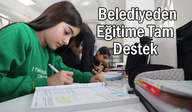 Tuşba Belediyesi'nden Eğitime Tam Destek