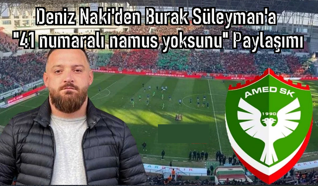 Deniz Naki: 41 numaralı namus yoksunu!