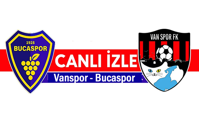 Vanspor FK - Bucaspor Maçı Canlı Yayın