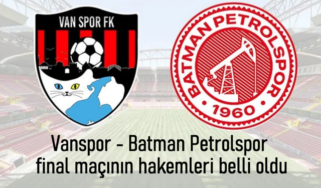 Vanspor final maçının hakemleri belli oldu