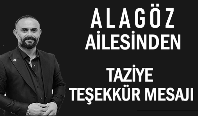 Alagöz ailesinden taziye teşekkür mesajı