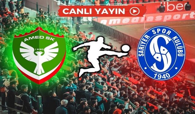 Amedspor-Sarıyer maçı bugün saat kaçta hangi kanalda?