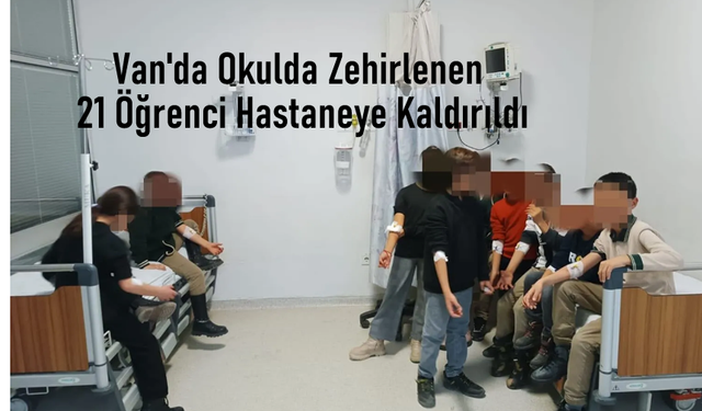 Van'da öğrenciler yerli malı etkinliğinde zehirlendi!