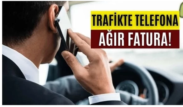 Seyir halinde telefon kullananlara büyük ceza!