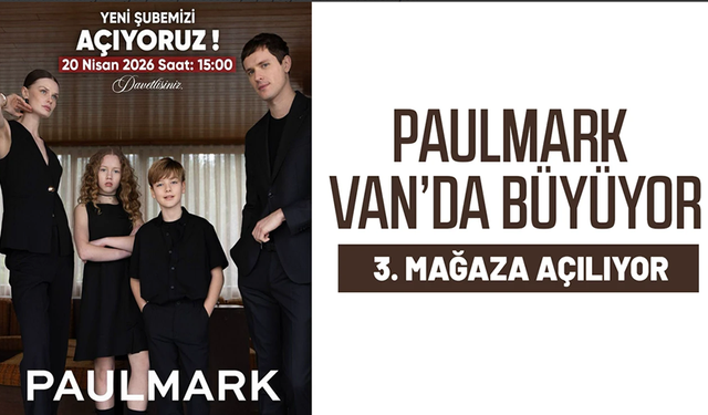 Paulmark, Van'daki 3'üncü mağazasını açıyor