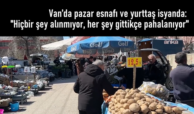 Van’da pazar esnafı ve yurttaş isyanda!