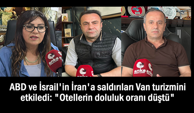 Sınırda Savaş Van turizmini etkiledi