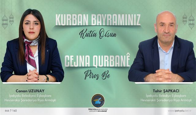 İpekyolu Belediye Eş Başkanlarından Kurban Bayramı Mesajı
