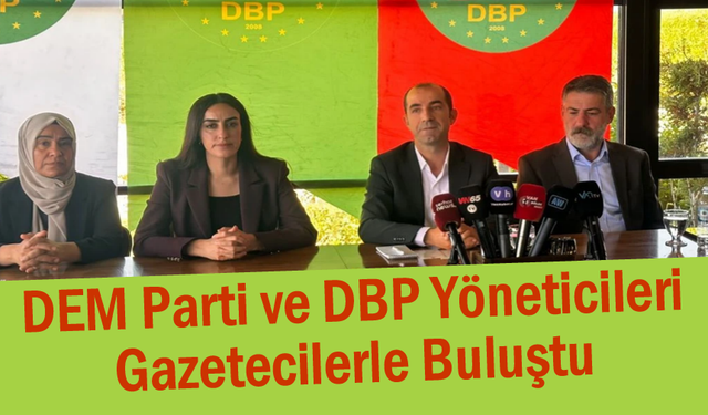 DEM Parti ve DBP Van'da Gazetecilerle Buluştu
