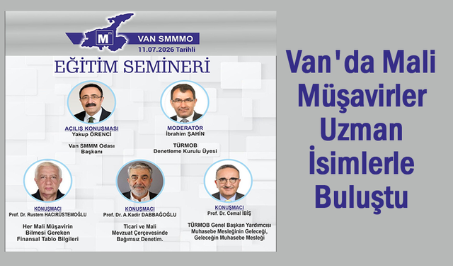 Van'da mali müşavirlere güncel mevzuat eğitimi