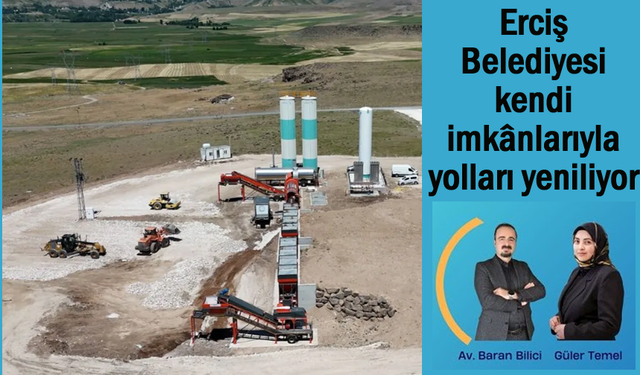 Erciş’in yol sorununa kalıcı çözüm