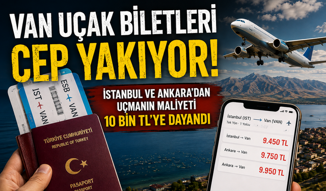 Van'dan uçmanın maliyeti 10 bin TL'ye dayandı