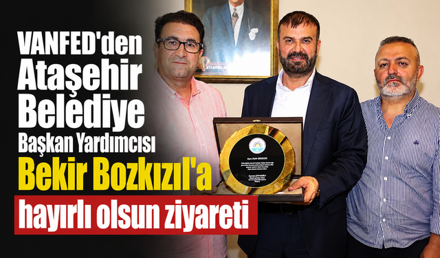 Anadolu Van FED'den Başkan yardımcısı Bozkızıl'a ziyaret