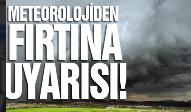 Meteoroloji'den Van ve bölge için fırtına uyarısı