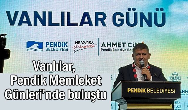 Vanlılar Pendik'te Memleket Tanıtım Günlerinde Buluştu