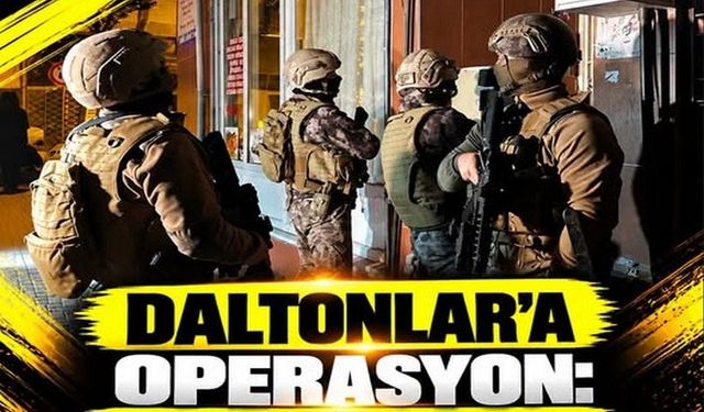 Daltonlar çetesine Van ve 29 kentte baskın