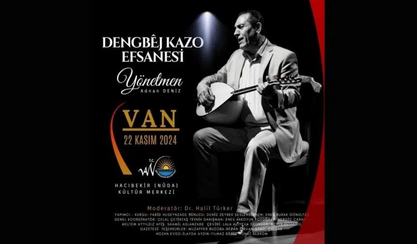 Van'da ''Dengbej Kazo Gala Gecesi'' düzenleniyor