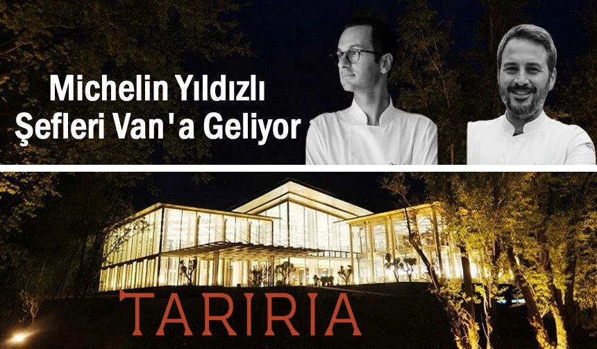 Michelin Yıldızlı Şefleri Van'a Geliyor