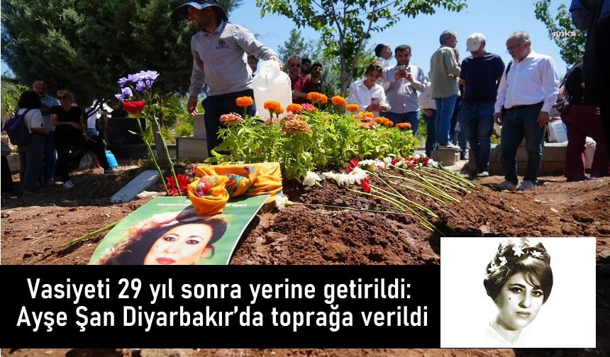 “Taçsız Kraliçesi” Ayşe Şan Diyarbakır’da toprağa verildi