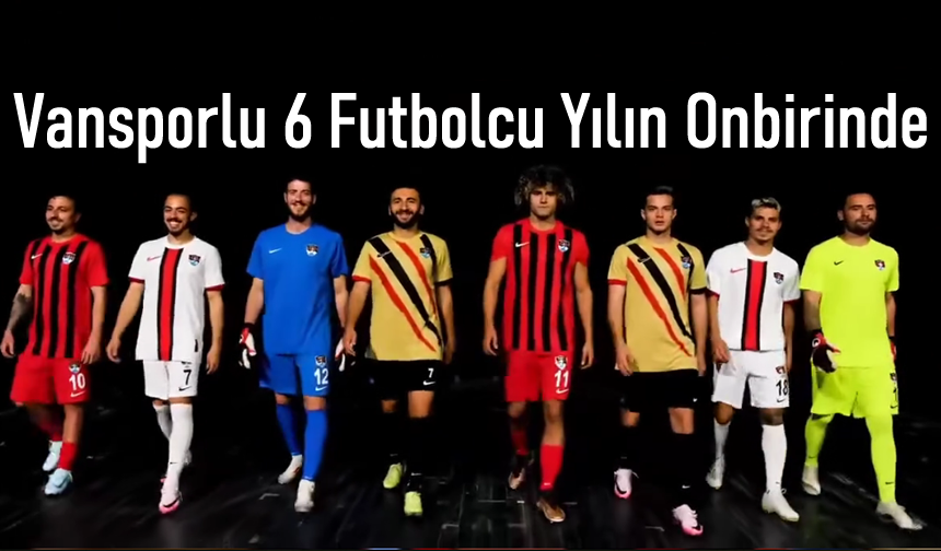 Vansporlu 6 Futbolcu Yılın Onbirinde