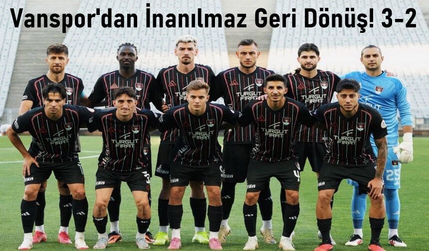 Vanspor FK'den İnanılmaz Geri Dönüş! 2-0'dan 3-2