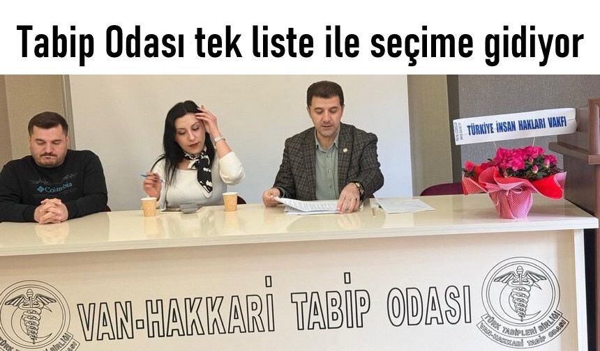 Van-Hakkari Tabip Odası tek liste ile seçime gidiyor