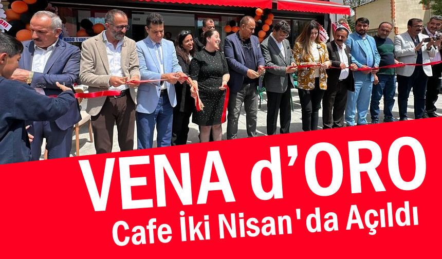 VENA d’ORO Cafe İki Nisan'da Açıldı