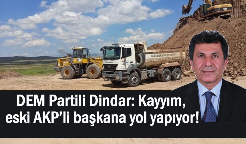 Mahmut Dindar: Kayyım, eski AKP’li başkana yol yapıyor!