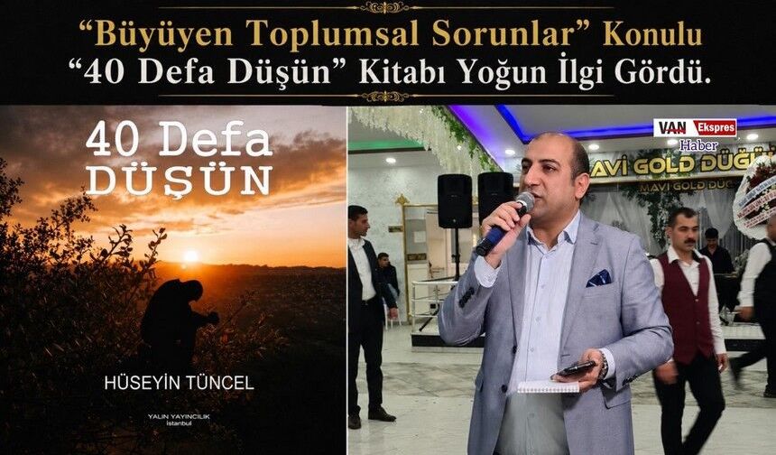 Vanlı Hüseyin Tüncel’in “40 Defa Düşün”  Kitabı Satışta