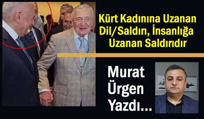 Kürt Kadınına Uzanan Dil Saldırı, İnsanlığa Uzanan Saldırıdır
