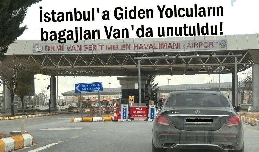 Van'dan giden yolculara şok! THY Bavulları unuttu