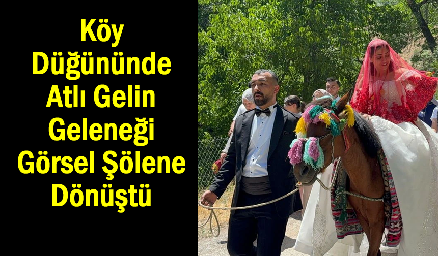 Asırlık atlı gelin geleneği renkli görüntüler oluşturdu