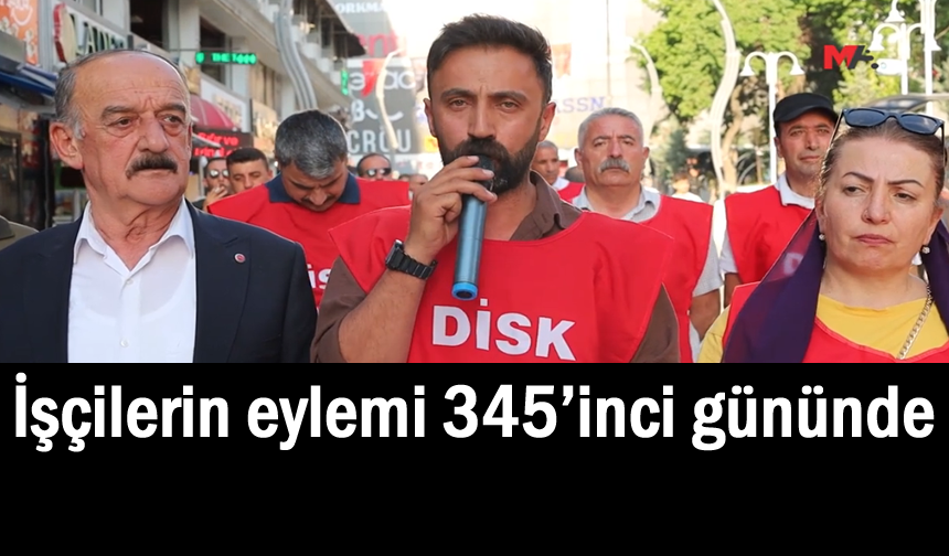 Van'da işçi eylemi 345'nci gününde devam etti