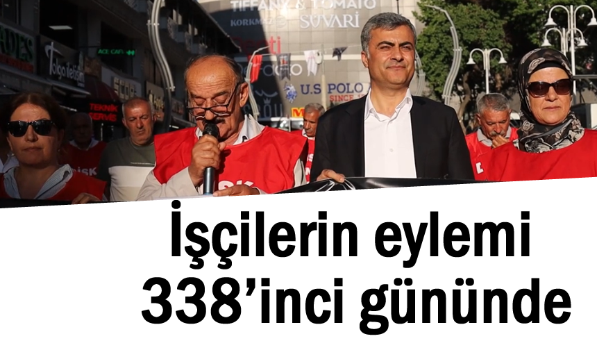 Van'da İşçilerin eylemi 338’inci gününde