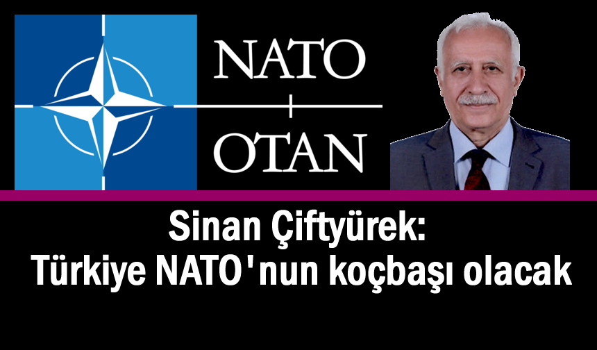 Van Milletvekili Çiftyürek: Türkiye NATO'nun koçbaşı olacak