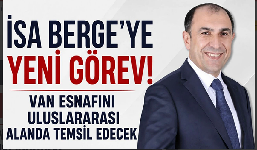 İsa Berge UEB Van İl Başkanlığına atandı