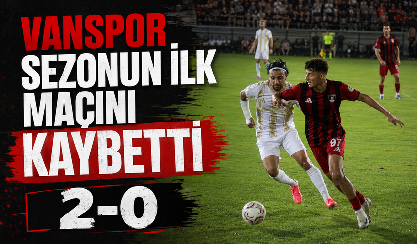 Van spor FK sezonun ilk maçına yenilgiyle başladı