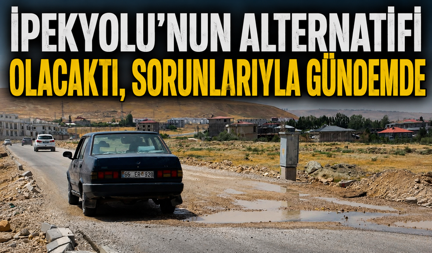 7 ay dayanmadı! Van'da yollar alarm veriyor
