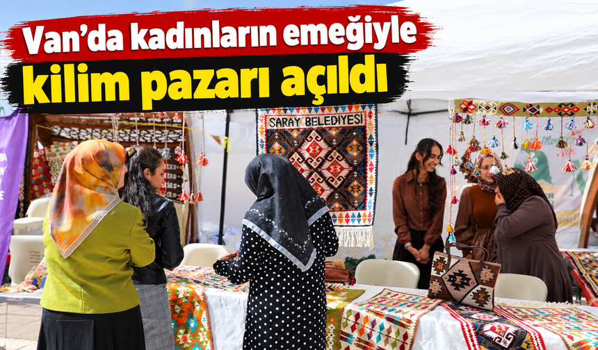 Van Saray ilçesinde kilim pazarı açıldı