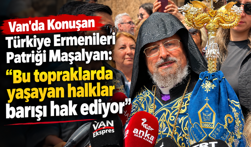 Maşalyan: "Bu topraklarda yaşayan halklar barışı hak ediyor"