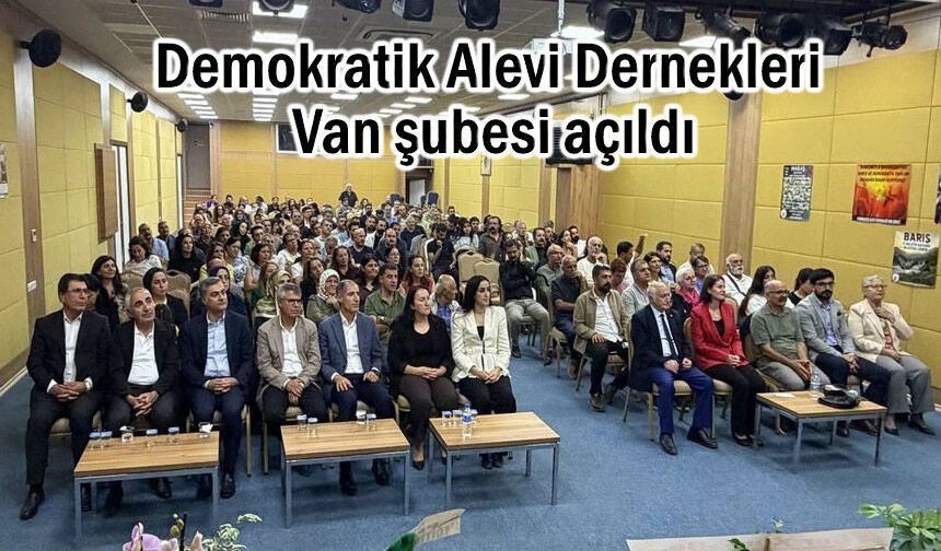 Demokratik Alevi Dernekleri Van şubesi açıldı