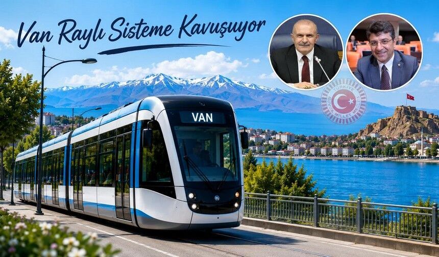 Van’a Tramvay İçin Cumhurbaşkanı Onayı Çıktı
