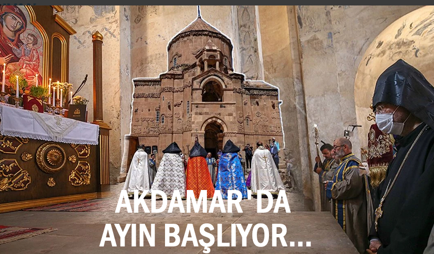 Akdamar Kilisesi'nde ayın tarihi netleşti